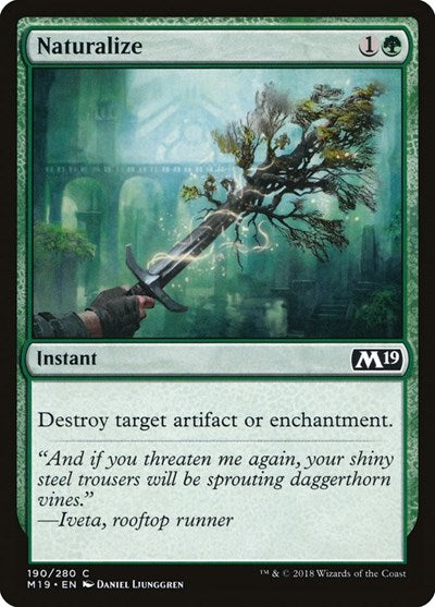 2018 Magic: The Gathering: Core Set 2019 (M19) - Naturalize (#190, Common) (, Lightly Played)