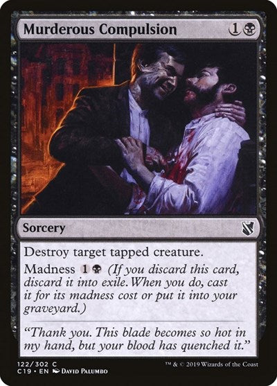 2019 Magic: The Gathering: Commander 2019 (C19) - Murderous Compulsion (#122, Common) (, Lightly Played)