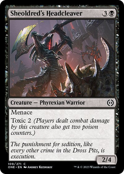 2023 Magic: The Gathering: Phyrexia: All Will Be One (ONE) - Sheoldreds Headcleaver (#109, Common)