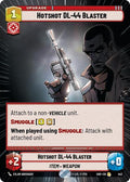 2024 Star Wars: Unlimited: Shadows of the Galaxy (SHD) - Hotshot DL 44 Blaster Hyperspace (#443, Rare) (, Near Mint)