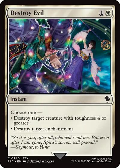 2025 Magic: The Gathering: Commander: FINAL FANTASY (FIC) - Destroy Evil (#240, Common) (, Near Mint)