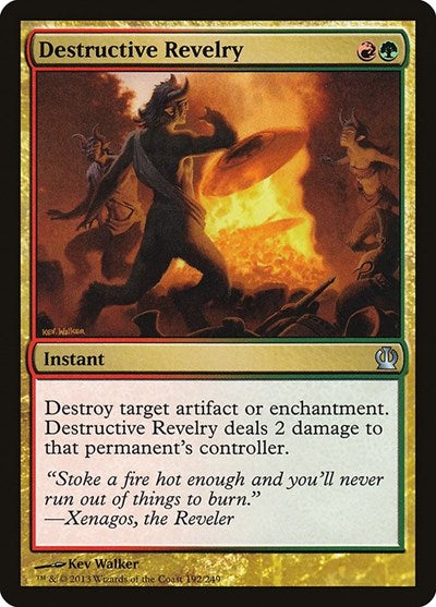 2013 Magic: The Gathering: Theros (THS) - Destructive Revelry (#192, Uncommon) (Foil, Near Mint)